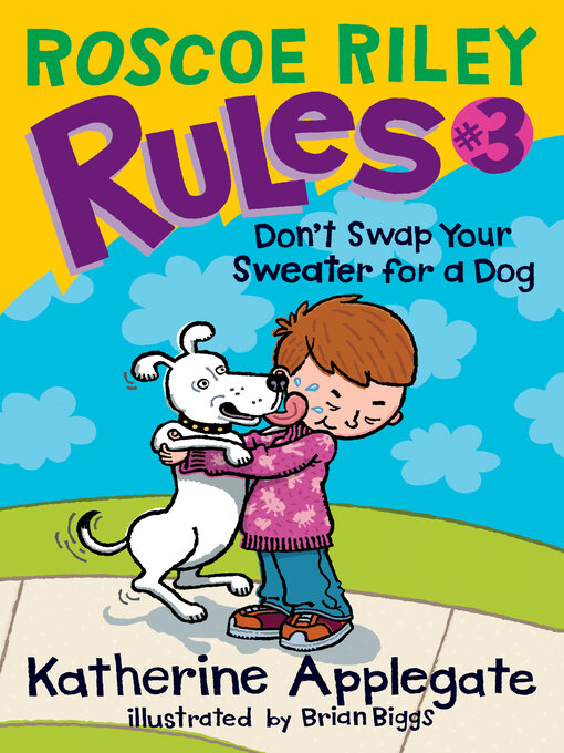 Title details for Don't Swap Your Sweater for a Dog by Katherine Applegate - Wait list